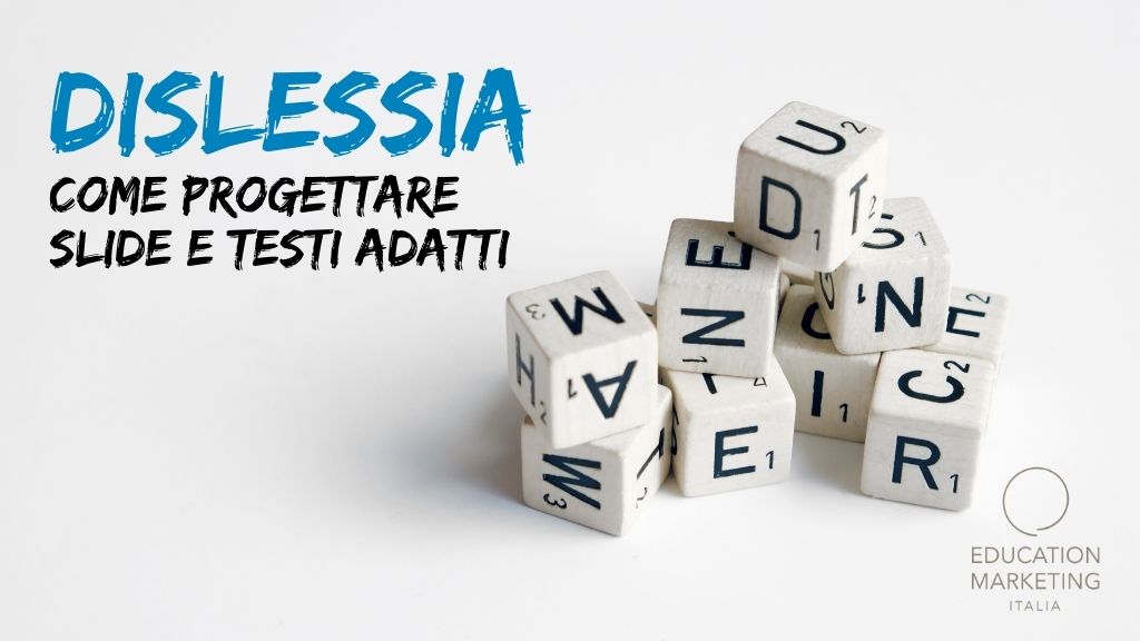 Dislessia: come progettare slide e testi adatti