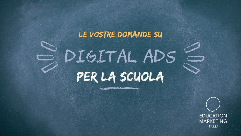 Digital ADS per la scuola: le risposte alle domande più comuni