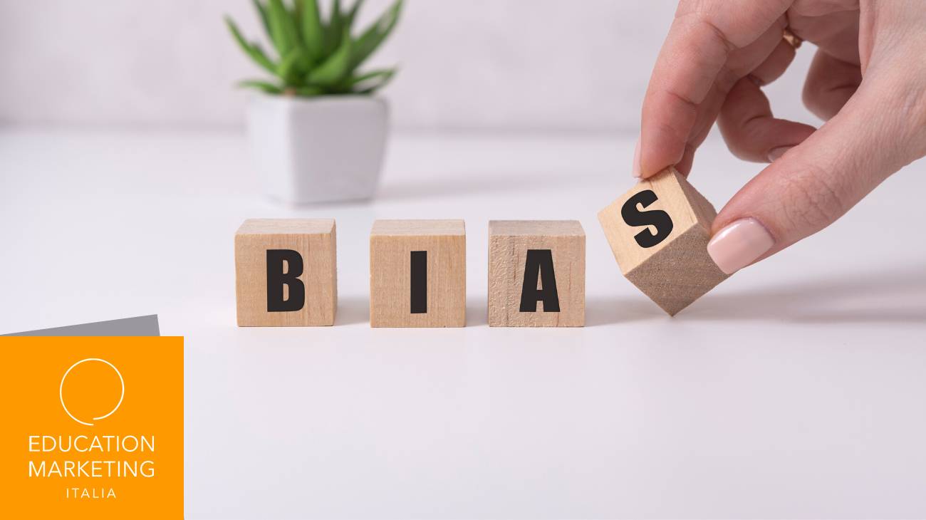 Bias cognitivi: cosa sono e come utilizzarli per fare marketing nelle scuole