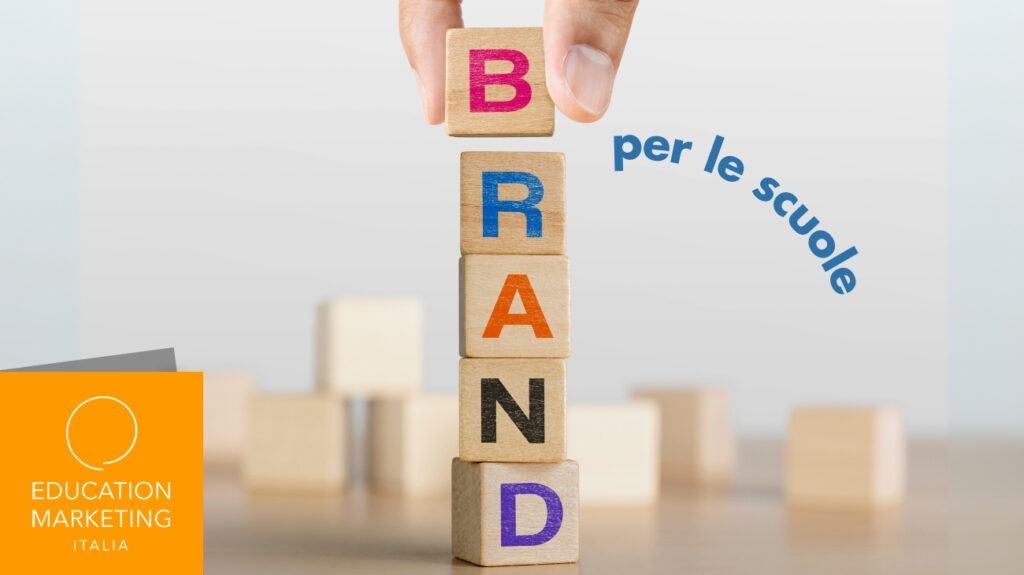 Branding per le scuole: 10 azioni per puntare sulla tua identità